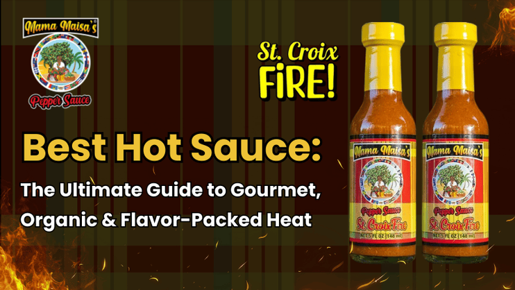 Best hot sauce guide featuring organic Scotch bonnet pepper sauces