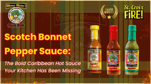Mama Maisa’s Scotch bonnet pepper sauce bottle on table
