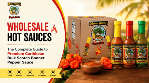 Wholesale hot sauces featuring Mama Maisa's St. Croix Fire Scotch Bonnet Pepper Sauce for restaurants and retailers